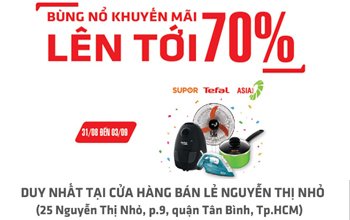 BÙNG NỔ KHUYẾN MÃI LÊN ĐẾN 70% CÙNG ASIAvina, SUPOR VÀ TEFAL